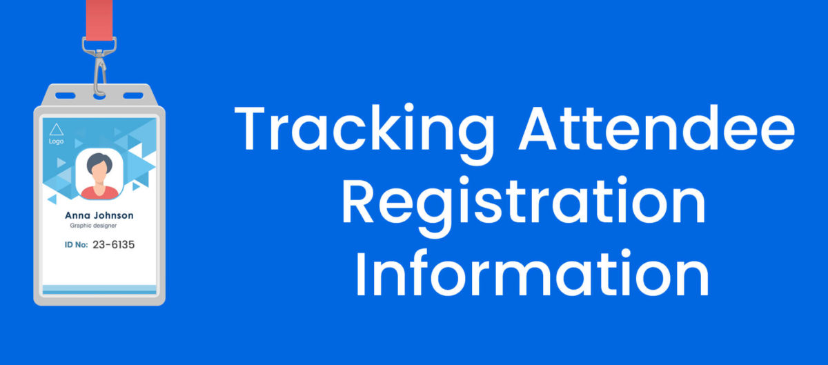 Track Attendee Registration Information