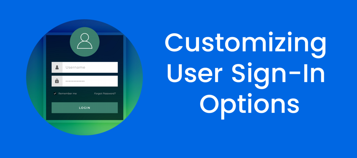 Customizing User Sign-in Options