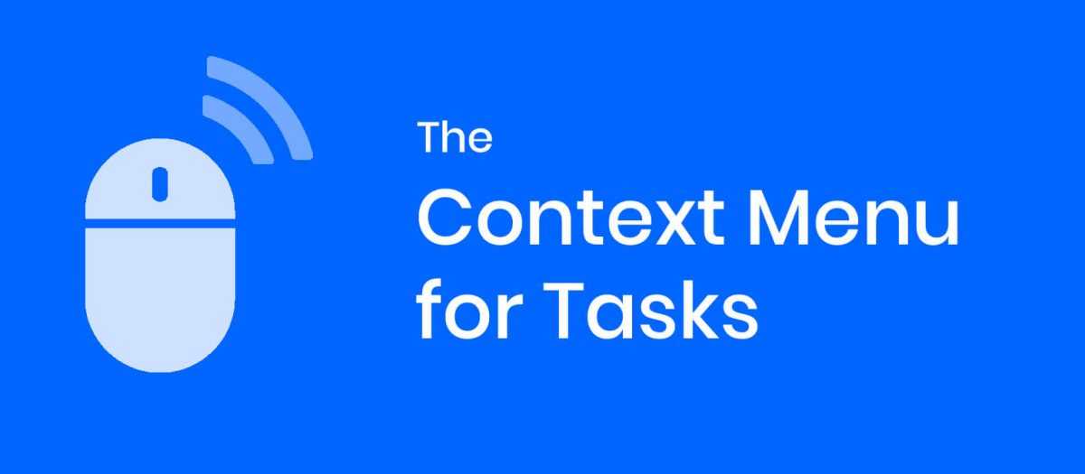 The Context Menu for Tasks