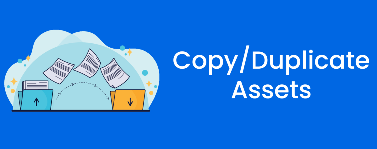 Copy/Duplicate Assets